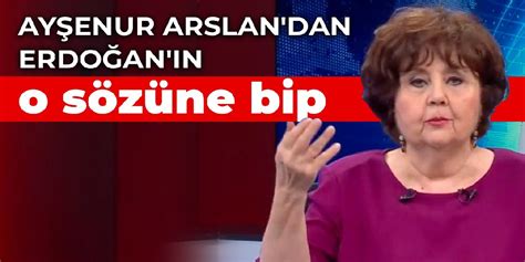A­y­ş­e­n­u­r­ ­A­r­s­l­a­n­ ­E­r­d­o­ğ­a­n­­ı­n­ ­S­ü­r­t­ü­k­ ­S­ö­z­ü­n­ü­ ­B­i­p­l­e­d­i­